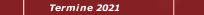 Termine 2021