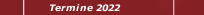 Termine 2022